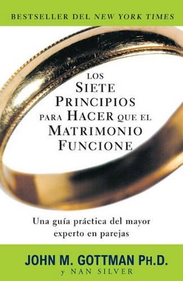 Book cover for Los Siete Principios Para Hacer Que el Matrimonio Funcione