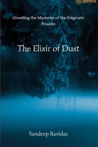 Cover of The Elixir of Dust