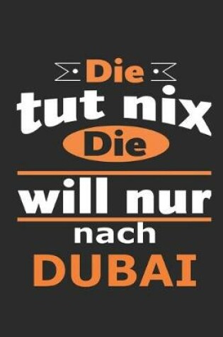 Cover of Die tut nix Die will nur nach Dubai