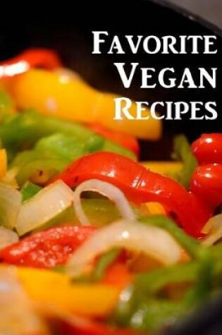 Cover of Favorite Vegan Recipes