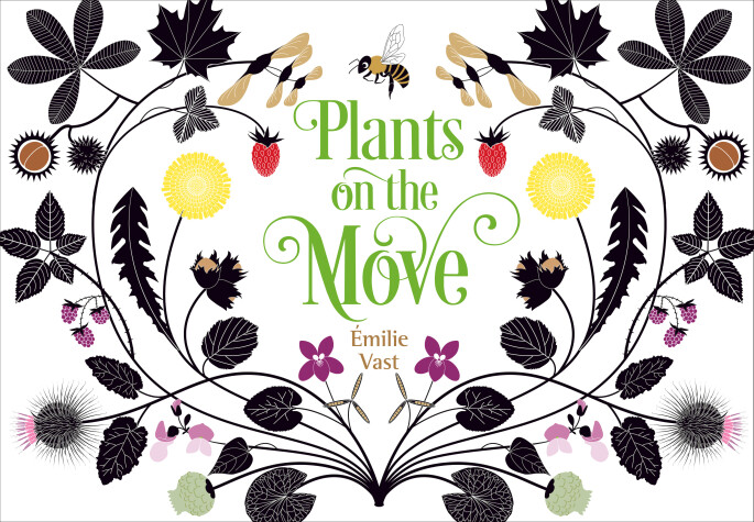 Plants on the Move by Émilie Vast