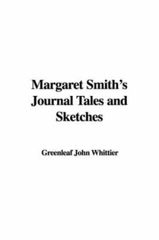 Cover of Margaret Smith's Journal Tales and Sketches