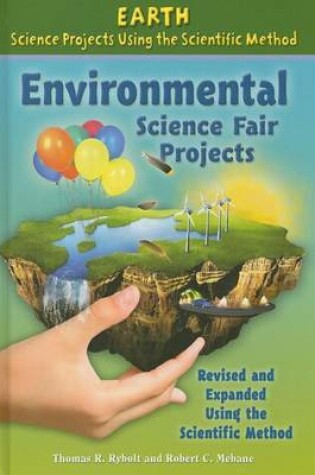 Cover of Environmental Science Fair Projects, Revised and Expanded Using the Scientific Method