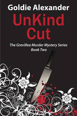 Book cover for Unkind Cut - A Grevillea Murder Mystery - Book 2