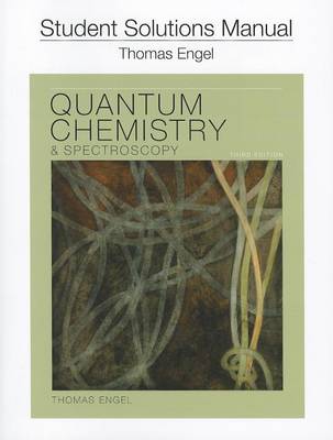 Book cover for Student Solution Manual for Quantum Chemistry and Spectroscopy