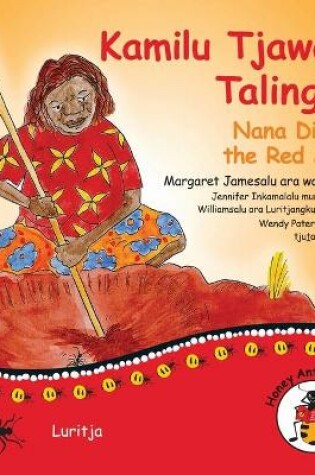 Cover of Kamilu Tjawani Talingka - Nana Digs In The Red Sand