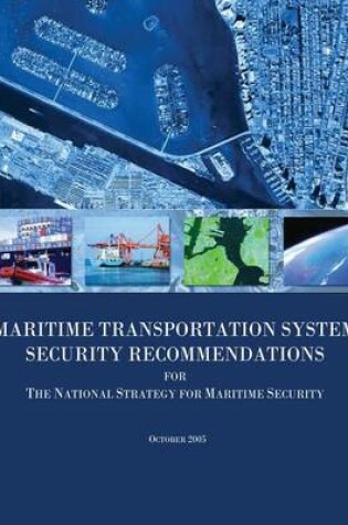 Cover of Maritime Transportation System Security Recommendations for the National Strategy for Maritime Security