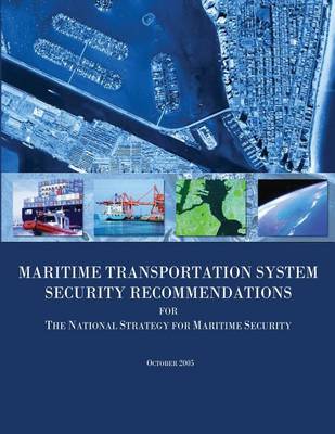 Book cover for Maritime Transportation System Security Recommendations for the National Strategy for Maritime Security