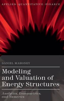 Cover of Modeling and Valuation of Energy Structures