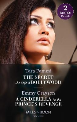 Book cover for The Secret She Kept In Bollywood / A Cinderella For The Prince's Revenge