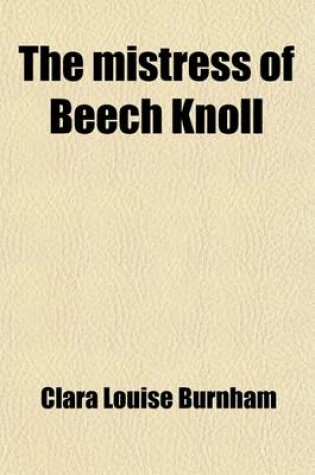 Cover of The Mistress of Beech Knoll; A Novel