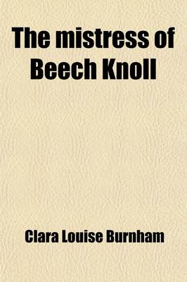 Book cover for The Mistress of Beech Knoll; A Novel