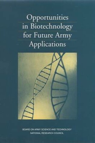 Cover of Opportunities in Biotechnology for Future Army Applications