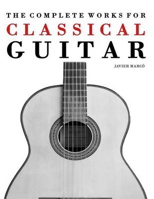 Book cover for The Complete Works for Classical Guitar