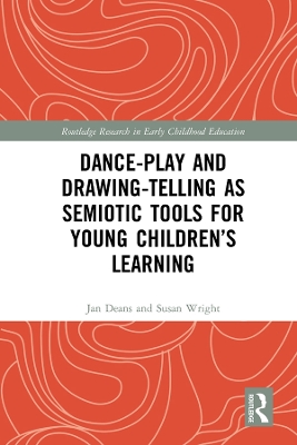 Book cover for Dance-Play and Drawing-Telling as Semiotic Tools for Young Children's Learning