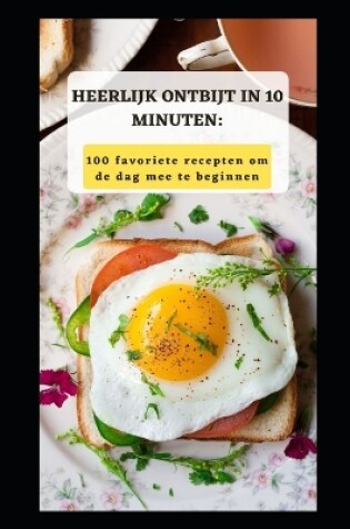 Cover of Heerlijk Ontbijt in 10 Minuten