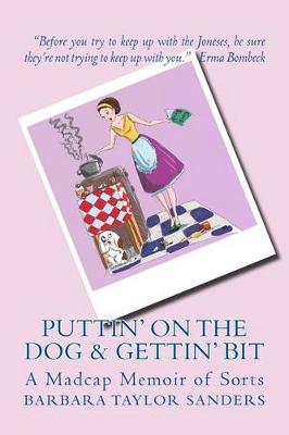 Book cover for Puttin' On The Dog & Gettin' Bit