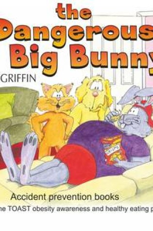 Cover of The Dangerously Big Bunny