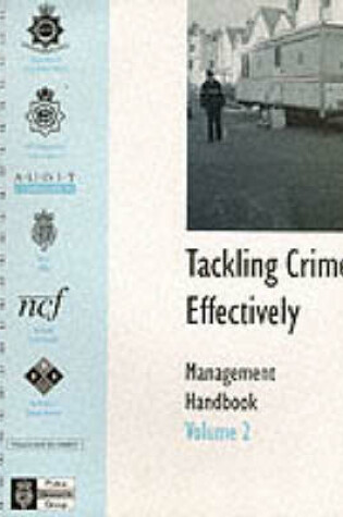 Cover of Tackling Crime Effectively : a Management Handbook Volume 2