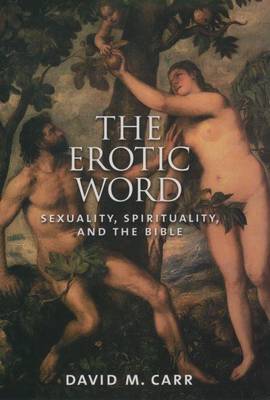 Book cover for Erotic Word, The: Sexuality, Spirituality, and the Bible