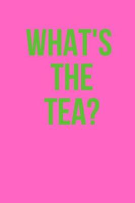 Book cover for What's the tea?