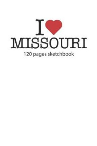 Cover of I love Missouri sketchbook