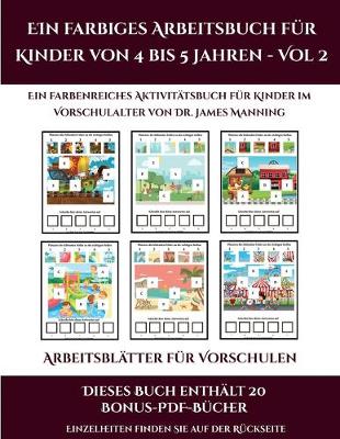 Cover of Arbeitsblätter für Vorschulen (Ein farbiges Arbeitsbuch für Kinder von 4 bis 5 Jahren - Vol 2)