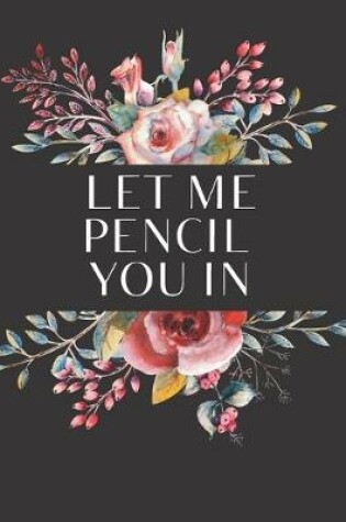 Cover of Let Me Pencil You In