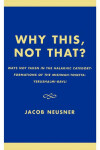 Book cover for Why This, Not That?