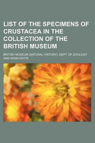 Cover of List of the Specimens of Crustacea in the Collection of the British Museum