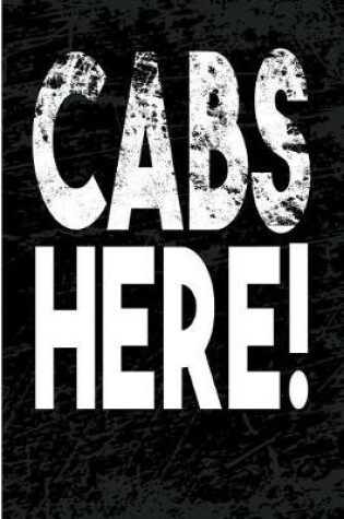 Cover of Cabs Here