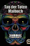 Book cover for Tag der Toten Malbuch