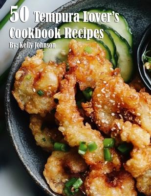 Book cover for 50 Tempura Lover's Cookbook Recipes