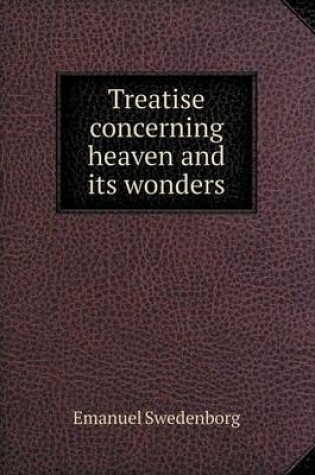 Cover of Treatise Concerning Heaven and Its Wonders