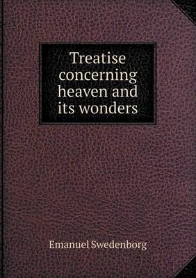 Book cover for Treatise Concerning Heaven and Its Wonders