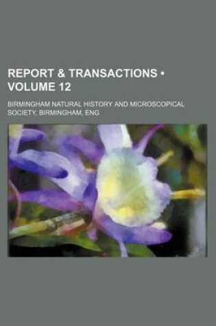 Cover of Report & Transactions (Volume 12)