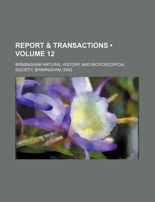 Book cover for Report & Transactions (Volume 12)