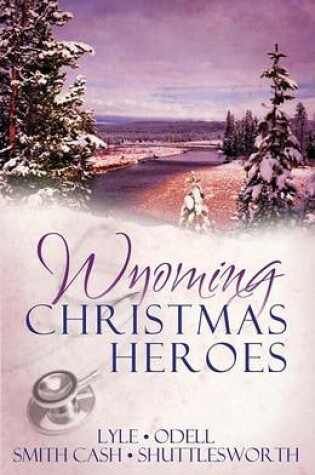 Cover of Wyoming Christmas Heroes