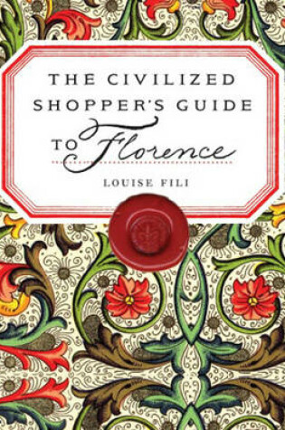 Cover of The Civilized Shoppers Guide to Florence