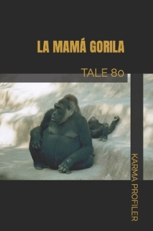 Cover of La Mamá Gorila