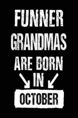 Cover of Funner Grandmas Are Born In October