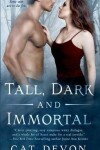 Book cover for Tall, Dark and Immortal