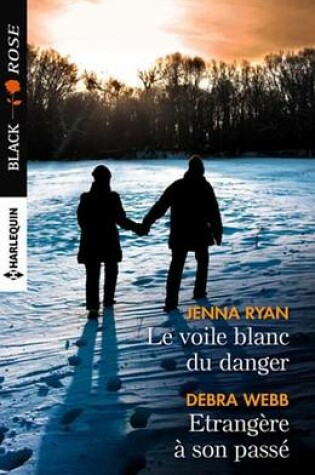 Cover of Le Voile Blanc Du Danger - Etrangere a Son Passe