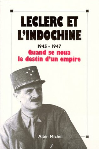 Cover of Leclerc Et L'Indochine (1945-1947)