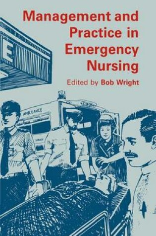 Cover of Management and Practice in Emergency Nursing