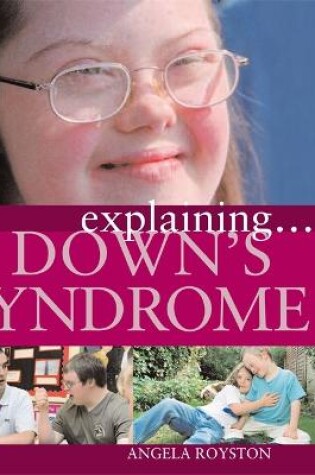 Cover of Explaining... Down's Syndrome