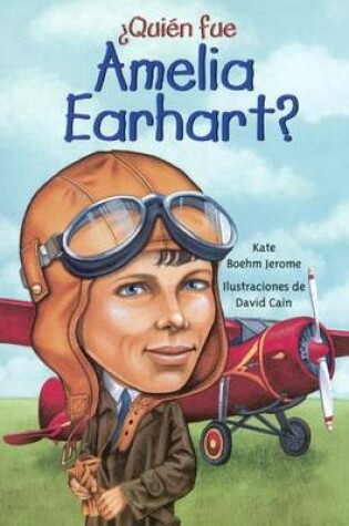 Cover of Quien Fue Amelia Earhart? (Who Was Amelia Earhart?)