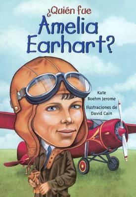 Book cover for Quien Fue Amelia Earhart? (Who Was Amelia Earhart?)