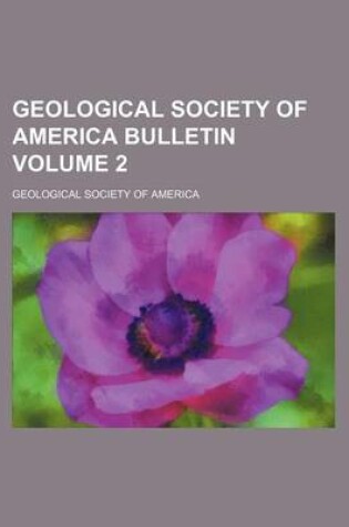 Cover of Geological Society of America Bulletin Volume 2