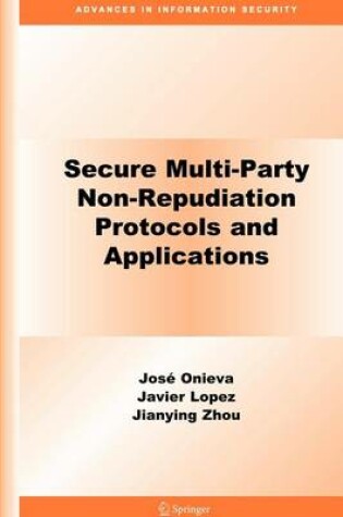 Cover of Secure Multi-Party Non-Repudiation Protocols and Applications